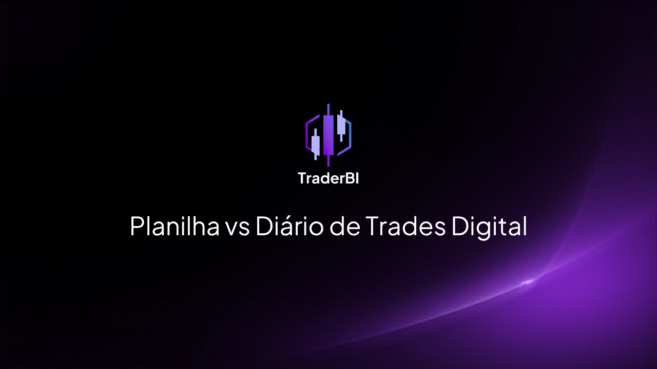 Planilha vs Diário de Trades Digital