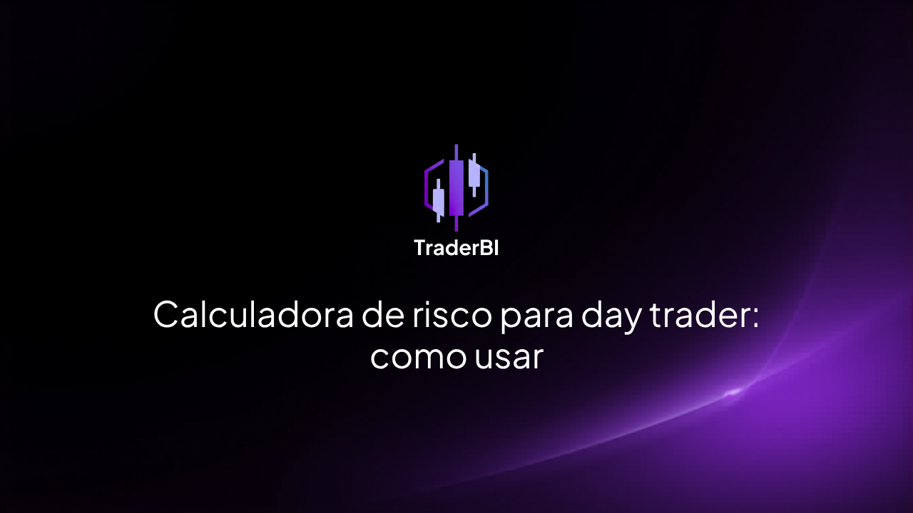 Calculadora de risco para day trader: como usar